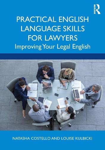 Бумажная книга «Practical English Language Skills for Lawyers: Improving Your Legal English», авторов Луиза Кульбицки, Наташа Костелло - фото №1
