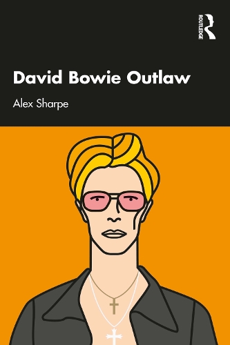 Паперова книга «David Bowie Outlaw: Essays on Difference, Authenticity, Ethics, Art & Love», автор Алекс Шарп - фото №1