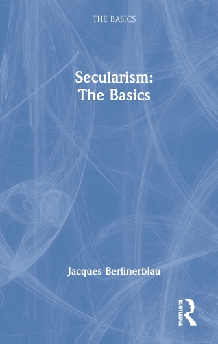 Бумажная книга «Secularism: The Basics», автор Жак Берлинерблау - фото №1
