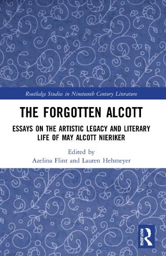 Бумажная книга «The Forgotten Alcott: Essays on the Artistic Legacy and Literary Life of May Alcott Nieriker» - фото №1