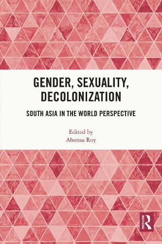 Бумажная книга «Gender, Sexuality, Decolonization: South Asia in the World Perspective» - фото №1