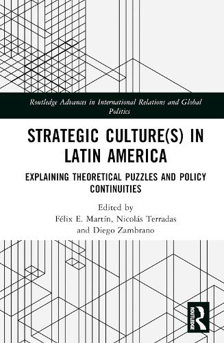 Бумажная книга «Strategic Culture(s) in Latin America: Explaining Theoretical Puzzles and Policy Continuities» - фото №1