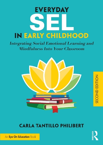 Бумажная книга «Everyday SEL in Early Childhood: Integrating Social Emotional Learning and Mindfulness Into Your Classroom», автор Карла Тантилло Филиберт - фото №1