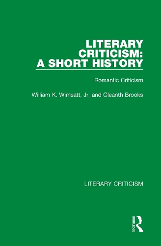Паперова книга «Literary Criticism: A Short History: Romantic Criticism», авторів Клін Брукс, Вільям К. Вімсатт-молодший - фото №1