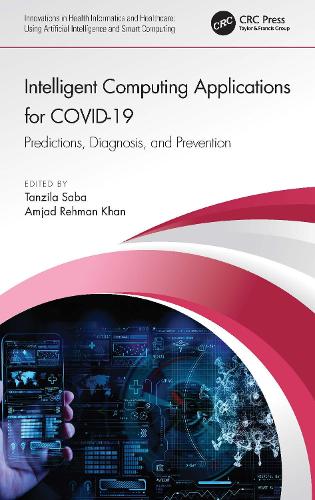 Бумажная книга «Intelligent Computing Applications for COVID-19: Predictions, Diagnosis, and Prevention» - фото №1