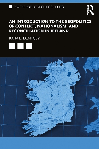 Бумажная книга «An Introduction to the Geopolitics of Conflict, Nationalism, and Reconciliation in Ireland», автор Кара Э. Демпси - фото №1