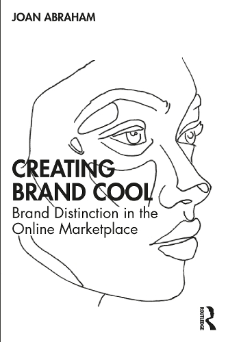 Бумажная книга «Creating Brand Cool: Brand Distinction in the Online Marketplace», автор Джоан Абрахам - фото №1