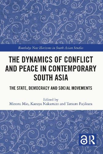 Бумажная книга «The Dynamics of Conflict and Peace in Contemporary South Asia: The State, Democracy and Social Movements» - фото №1