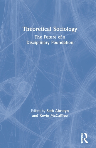 Паперова книга «Theoretical Sociology: The Future of a Disciplinary Foundation» - фото №1