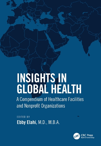 Бумажная книга «Insights in Global Health: A Compendium of Healthcare Facilities and Nonprofit Organizations» - фото №1