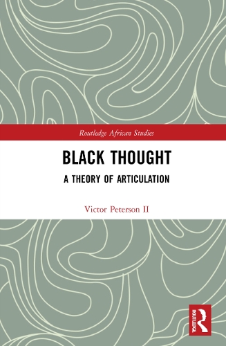 Бумажная книга «Black Thought: A Theory of Articulation», автор Виктор Петерсон II - фото №1