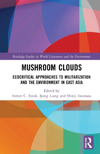 Паперова книга «Mushroom Clouds: Ecocritical Approaches to Militarization and the Environment in East Asia» - фото №1