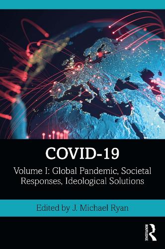 Бумажная книга «COVID-19: Volume I: Global Pandemic, Societal Responses, Ideological Solutions» - фото №1