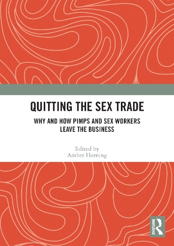Бумажная книга «Quitting the Sex Trade: Why and How Pimps and Sex Workers Leave the Business» - фото №1