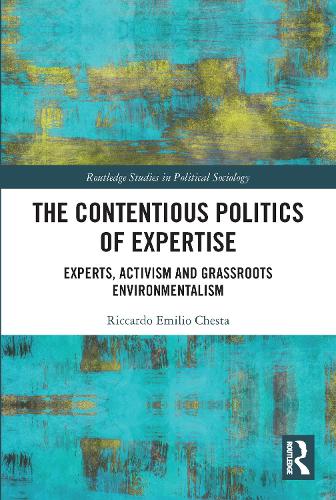 Паперова книга «The Contentious Politics of Expertise: Experts, Activism and Grassroots Environmentalism», автор Ріккардо Еміліо Честа - фото №1