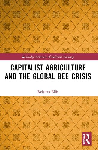 Бумажная книга «Capitalist Agriculture and the Global Bee Crisis», автор Ребекка Эллис - фото №1