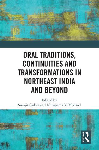 Паперова книга «Oral Traditions, Continuities and Transformations in Northeast India and Beyond» - фото №1