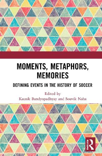 Бумажная книга «Moments, Metaphors, Memories: Defining Events in the History of Soccer» - фото №1