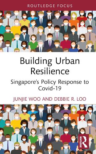 Бумажная книга «Building Urban Resilience: Singapore’s Policy Response to Covid-19», авторов Дебби Р. Лоо, Дж. Дж. Ву - фото №1