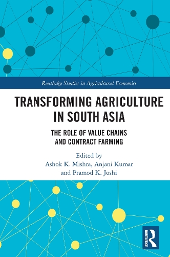 Бумажная книга «Transforming Agriculture in South Asia: The Role of Value Chains and Contract Farming» - фото №1