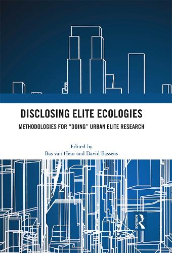 Бумажная книга «Disclosing Elite Ecologies: Methodologies For "Doing" Urban Elite Research» - фото №1