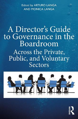 Бумажная книга «A Director's Guide to Governance in the Boardroom: Across the Private, Public, and Voluntary Sectors» - фото №1