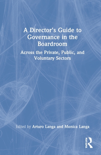 Бумажная книга «A Director's Guide to Governance in the Boardroom: Across the Private, Public, and Voluntary Sectors» - фото №1