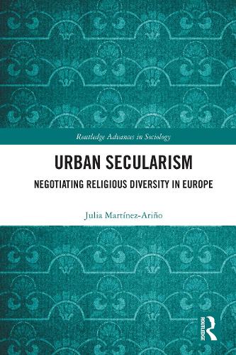 Бумажная книга «Urban Secularism: Negotiating Religious Diversity in Europe», автор Джулия Мартинес-Ариньо - фото №1