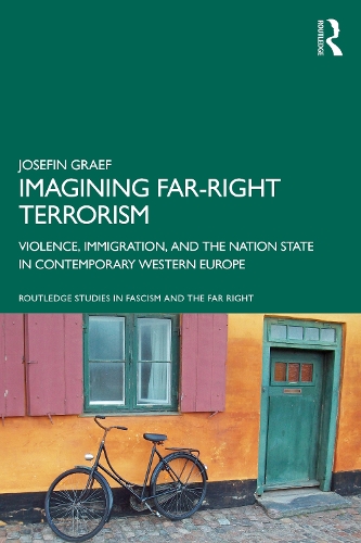Бумажная книга «Imagining Far-right Terrorism: Violence, Immigration, and the Nation State in Contemporary Western Europe», автор Йозефин Граеф - фото №1
