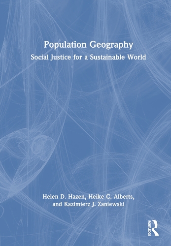 Бумажная книга «Population Geography: Social Justice for a Sustainable World», авторов Хайке К. Альбертс, Хелен Д. Хейзен, Казимеж Я. Заневский - фото №1
