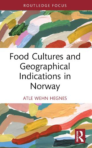 Бумажная книга «Food Cultures and Geographical Indications in Norway», автор Атле Вэн Хегнес - фото №1