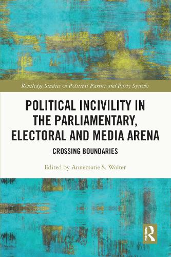 Бумажная книга «Political Incivility in the Parliamentary, Electoral and Media Arena: Crossing Boundaries» - фото №1