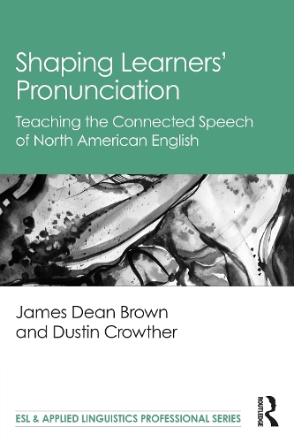 [object Object] «Shaping Learners’ Pronunciation: Teaching the Connected Speech of North American English», авторов Дастин Краутер, Джеймс Дин Браун - фото №1