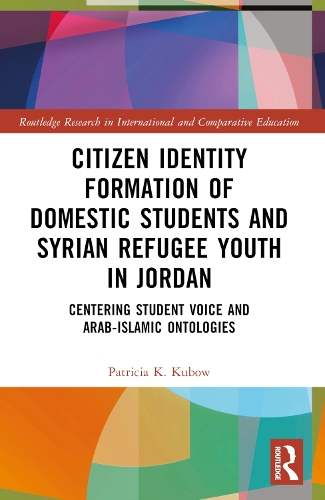 Бумажная книга «Citizen Identity Formation of Domestic Students and Syrian Refugee Youth in Jordan: Centering Student Voice and Arab-Islamic Ontologies», автор Патриция К. Кубоу - фото №1