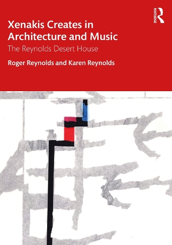 Бумажная книга «Xenakis Creates in Architecture and Music: The Reynolds Desert House», авторов Карен Рейнольдс, Роджер Рейнольдс - фото №1