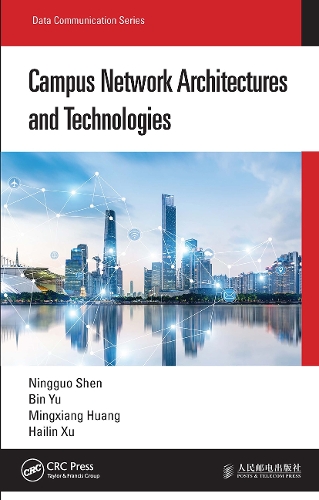 [object Object] «Campus Network Architectures and Technologies», авторів Бін Юй, Хайлін Сюй, Мінсян Хуан, Нінго Шен - фото №1