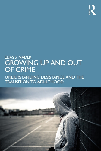 Бумажная книга «Growing Up and Out of Crime: Desistance, Maturation, and Emerging Adulthood», автор Элиас Надер - фото №1