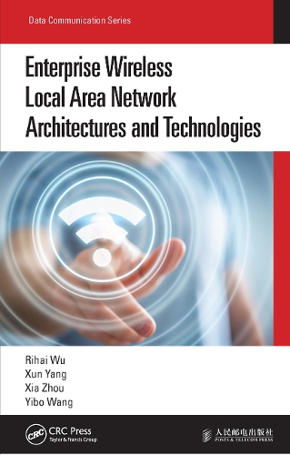 [object Object] «Enterprise Wireless Local Area Network Architectures and Technologies», авторів Ріхай Ву, Ся Чжоу, Сюнь Ян, Ібо Ван - фото №1