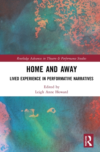 Паперова книга «Home and Away: Lived Experience in Performative Narratives» - фото №1