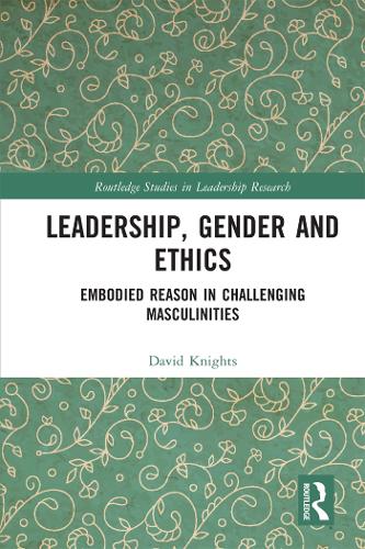 Паперова книга «Leadership, Gender and Ethics: Embodied Reason in Challenging Masculinities», автор Девід Найтс - фото №1