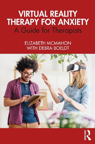Паперова книга «Virtual Reality Therapy for Anxiety: A Guide for Therapists», авторів Дебра Бельдт, Елізабет МакМахон - фото №1