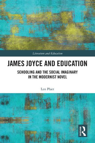 Бумажная книга «James Joyce and Education: Schooling and the Social Imaginary in the Modernist Novel», автор Лен Платт - фото №1