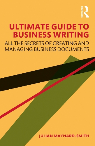 Бумажная книга «Ultimate Guide to Business Writing: All the Secrets of Creating and Managing Business Documents», автор Джулиан Мейнард-Смит - фото №1