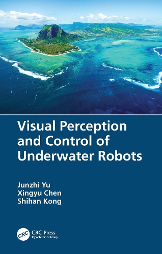 [object Object] «Visual Perception and Control of Underwater Robots», авторов Цзюньчжи Юй, Шихан Конг, Синьюй Чэнь - фото №1