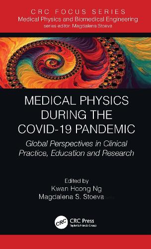 Бумажная книга «Medical Physics During the COVID-19 Pandemic: Global Perspectives in Clinical Practice, Education and Research» - фото №1