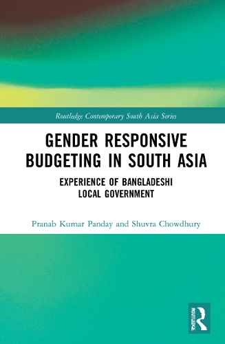 Бумажная книга «Gender Responsive Budgeting in South Asia: Experience of Bangladeshi Local Government», авторов Пранаб Кумар Пандей, Шувра Чоудхури - фото №1