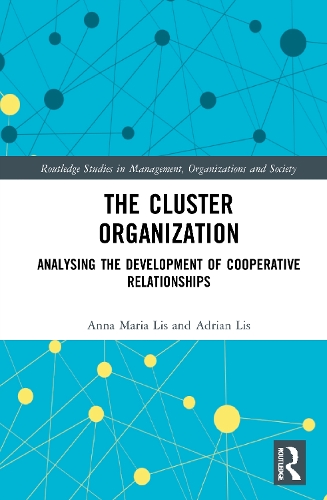 [object Object] «The Cluster Organization: Analyzing the Development of Cooperative Relationships», авторів Адріан Ліс, Анна Марія Ліс - фото №1