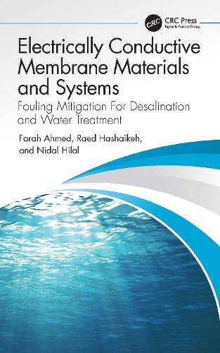 Паперова книга «Electrically Conductive Membrane Materials and Systems: Fouling Mitigation For Desalination and Water Treatment», авторів Фарах Ахмед, Нідал Хілал, Раед Хашайке - фото №1