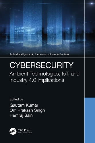 Паперова книга «Cybersecurity: Ambient Technologies, IoT, and Industry 4.0 Implications» - фото №1