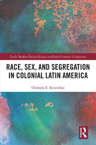 Паперова книга «Race, Sex, and Segregation in Colonial Latin America», автор Олімпія Розенталь - фото №1